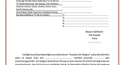 Öte yandan sokağa çıkma kısıtlamasının olduğu saatlerde seyahat edeceklerin seyahat izin belgesi örneğini doldurup, izin almaları gerekiyor. Dilekçe ve Sözleşme Örnekleri: Seyahat izin belgesi örneği