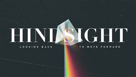 Examples of hindsight is 20 20. Hindsight - Sermonary