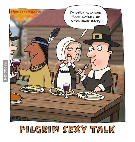 Think up some stupid questions 20. Pilgrim Sexy Talk - 9GAG