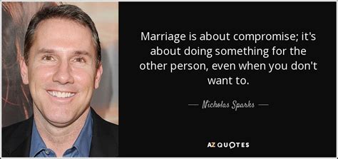 Most young people seemed to think that those things lay. Nicholas Sparks Marriage Quotes Facebook - 99Recreation