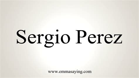 Mira tu correo hotmail y outlook y entra en tus redes sociales. How To Pronounce Sergio Perez - YouTube