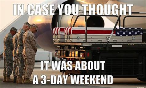 Memorial day weekend is one of the best times to celebrate with your friends, family, and soak up the sun. Happy Memorial Day Memes 2016