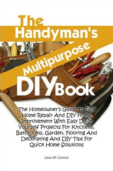 Just learn how to do it yourself and be the master of your own house. The Handyman's Multipurpose DIY Book: The Homeowner's Guide to DIY Home Repair And DIY Home ...