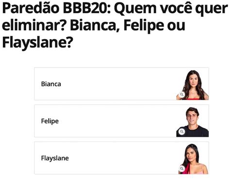 Vote em quem deve ser eliminado. Paredão BBB 20: como votar para eliminar Bianca, Felipe ou ...