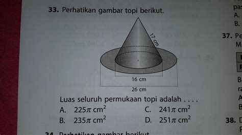 Seluruh luas permukaan tabung dapat dihitung menggunakan rumus luas permukaan tabung. Perhatikan gambar topi berikut. Luas seluruh permukaan ...