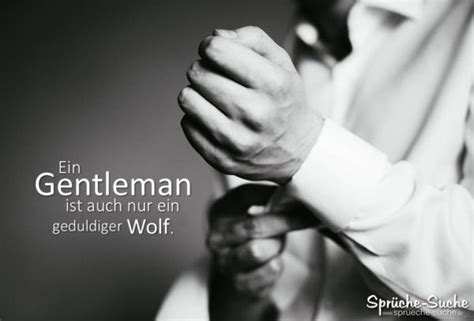 Morphologically gentle +‎ man, calque of french gentilhomme. Geduldiger Wolf - DER GENTLEMAN | Sprüche-Suche