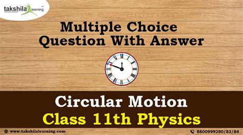 It is surely important to study the types of circular motion according. Class 11 Physics Multiple Choice Questions (MCQs) With ...