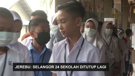 Berikutan dengan tahap kualiti udara negara yang semakin teruk akibat jerebu, semua sekolah awam dan swasta di negeri selangor diarahkan tutup bermula hari ini( khamis) hingga jumaat berikutan cuaca berjerebu yang dijangka berterusan sehingga minggu depan. JEREBU | : 24 Sekolah Di Selangor Ditutup - YouTube