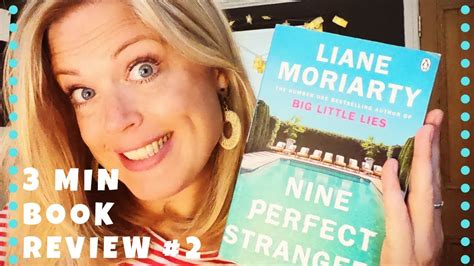 Check spelling or type a new query. 3 Minute Book Review #2 Nine Perfect Strangers by Liane ...