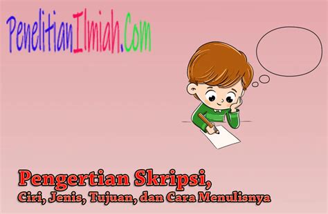 Check spelling or type a new query. √ Pengertian Skripsi, Ciri, Jenis, Tujuan, dan Cara ...