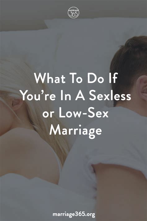 Another cause of a sexless marriage is depression. What To Do If You Have A Sexless or Low-Sex Marriage ...