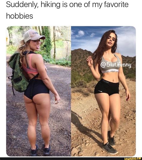 Suddenly, hiking is one of my favorite hobbies - iFunny :)