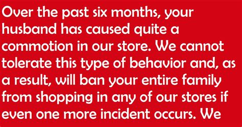 If you have any comments or letters to contribute, please do so. Wife Receives Letter Detailing 15 Reasons Why Her Husband Got Banned From Walmart For Life ...