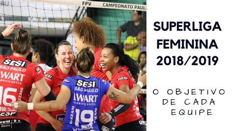 Superliga brasileira de voleibol feminino edição: Superliga Feminina 2018/ 2019 - Destaques da competição ...