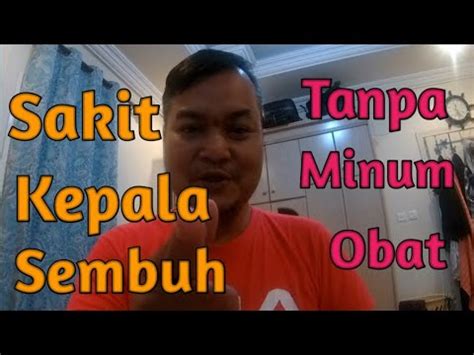 Tapi ternyata cara itu tidak baik, karena obat mengandung. cara menghilangkan sakit kepala tanpa minum obat - YouTube