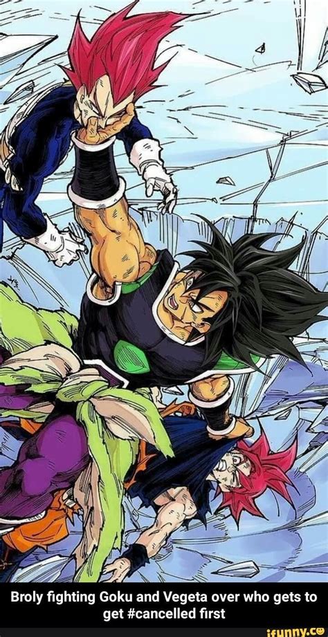 Feb 07, 2020 · there are more super saiyan transformations in the dragon ball canon than just the basic forms. Get #cancelled ﬁrst - Broly fighting Goku and Vegeta over who gets to get #cancelled first ...