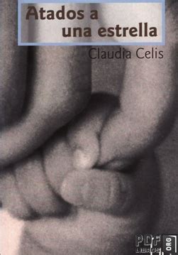¡futurlibros para cuidarse y cuidar a toda la familia! Atados a una estrella - Claudia Celis | Libros PDF en PDFLibros.org