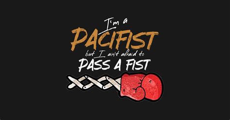 We did not find results for: I am a pacifist, but I ain't afraid to pass a fist 1 ...