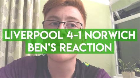Liverpool are looking to leverage agent relations in a bid for norwich city. Liverpool 4-1 Norwich: Ben's Reaction | Total Football ...