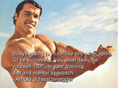 Bodybuilding is much like any other sport. arnold schwarzenegger, quotes, sayings, quote ...