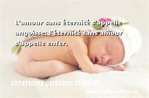 L'amour sans éternité s'appelle angoisse: l'éternité sans amour s ...