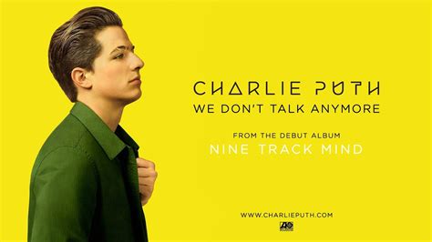 Charlie puth nine track mind we don't talk anymore (ft. Terjemahan Lirik Lagu We Don't Talk Anymore - Charlie Puth