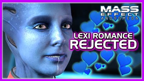 After reaching specific points in the story, players will be able to speak specific lines with some of their favorite npcs. Mass Effect Andromeda 💔 Lexi Rejects Male Ryder Romance ...