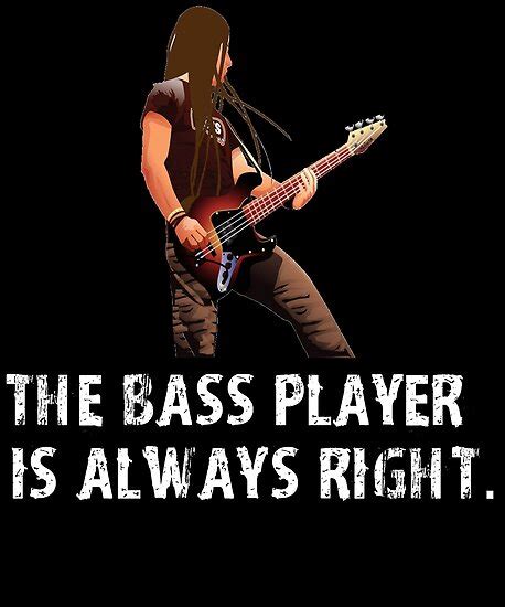 Funny gifts for bass players. "Funny Bass Player Shirt - The Bass Player Is Always Right ...