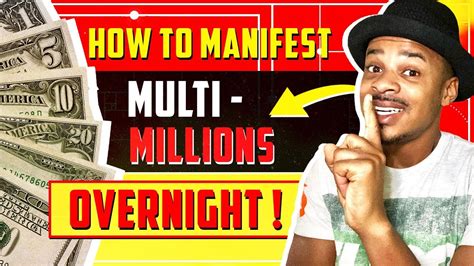 It will not be such enough to say that you need extra money from that you have already. How to Manifest Money & Multi-Millions OVERNIGHT!!! - YouTube