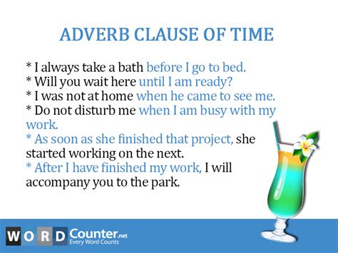 Its role is to show place, time, condition, degree, and so on. Adverb Clause of Time