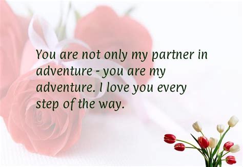 Our favorite marriage adventure quotes. You are not only my partner in adventure - you are my adventure. I love you every ste ...