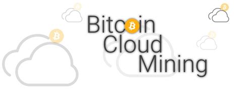 Bitcoin cloud mining, on the other hand, is a way to mine cryptocurrency by using someone else's hardware for mining and paying them for it. Bitcoin Cloud Mining Service Providers : Pocket Bitcoin Guide