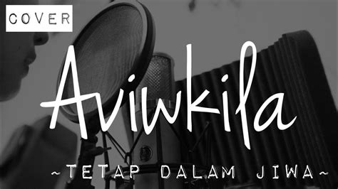 Now we recommend you to download first result tetap dalam jiwa isyana sarasvati lyrics with english sub mp3. Tetap Dalam Jiwa - Isyana Sarasvati (Cover by AVIWKILA ...