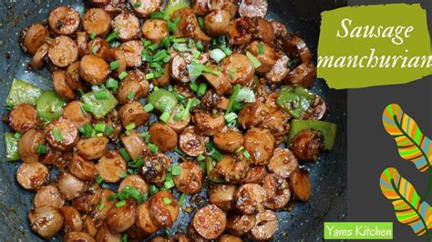 Buy chicken sausage online of best quality in india. Sausage manchurian || Chicken sausage recipes || Yams ...