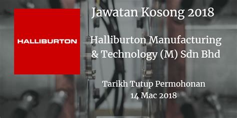 No.7, jalan ba/3, kawasan perusahaan bukit angkat, 43000 kajang, selangor. Jawatan Kosong Halliburton Manufacturing & Technology (M ...