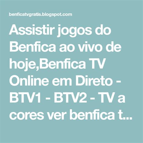 Jpgo do benfica online em direto. Assistir jogos do Benfica ao vivo de hoje,Benfica TV ...