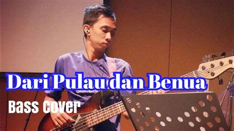 E dari pulau dan benua e terdengar selalu t'rus e lagu pujian semua e bagi nama penebus. Dari pulau dan benua - Bass Cover - YouTube