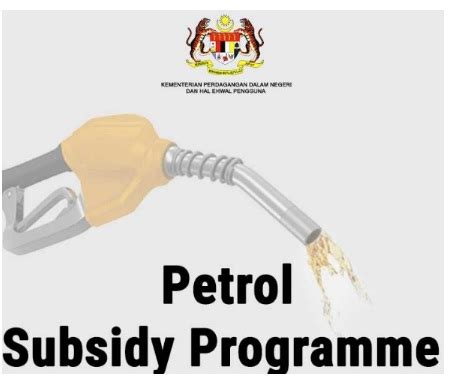 Program subsidi petrol adalah inisiatif kerajaan untuk meringankan beban isirumah berpendapatan rendah melalui pengagihan semula subsidi petrol. Program Subsidi Petrol (PSP)