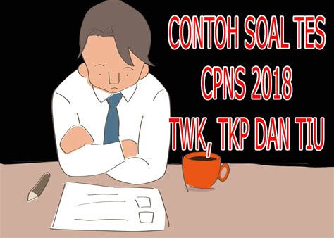 Ebook tes cpns bedah soal dan materi skd + skb terbaru tahun 2019/2020 dalam format pdf ini akan viter bagikan secara gratis. CONTOH SOAL TES CPNS 2019 - Home