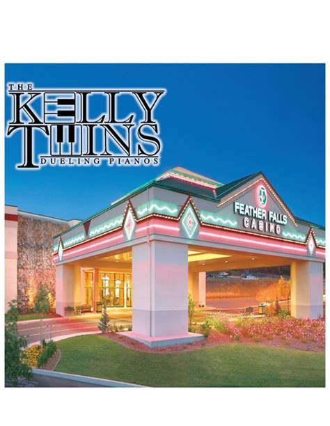 Please ensure you are reaching out to the proper department with your inquiry. The Kelly Twins dueling pianos, Feather Falls Casino ...