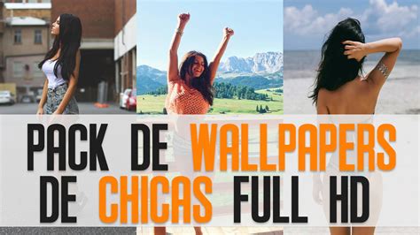 Free download hd & 4k quality beautiful nature photo wallpapers. DESCARGA FABULOSO PACK DE WALLPAPERS DE CHICAS [FULL HD ...