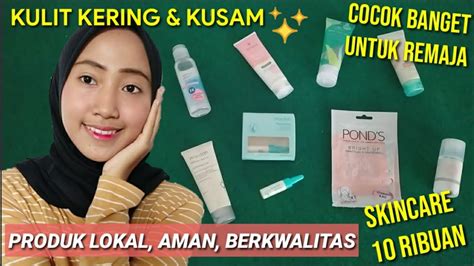 Senarai produk khas utuk hilangkan sunburn. SKINCARE UNTUK KULIT KERING DAN KUSAM | PRODUK LOKAL ...