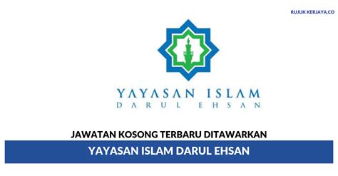 Not right very well, that well comes. Yayasan Islam Darul Ehsan • Kerja Kosong Kerajaan