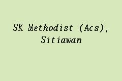 Sendiri smk methodist acs sitiawan. SK Methodist (Acs), Sitiawan, Sekolah Kebangsaan in Sitiawan