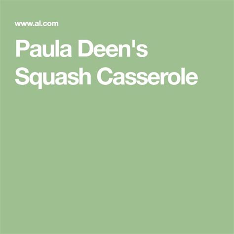 Find paula on the best of paula. Paula Deen's Squash Casserole | Paula deen squash ...