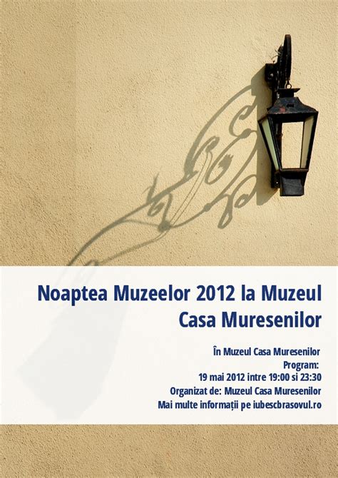 Aflat la a unsprezecea ediție, evenimentul a fost inițiat de ministerul culturii și comunicării din franța și este. Noaptea Muzeelor 2012 la Muzeul Casa Muresenilor - Cultură ...