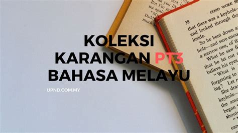 Check spelling or type a new query. Koleksi Karangan Bahasa Melayu PT3 Terbaik (20 Contoh)