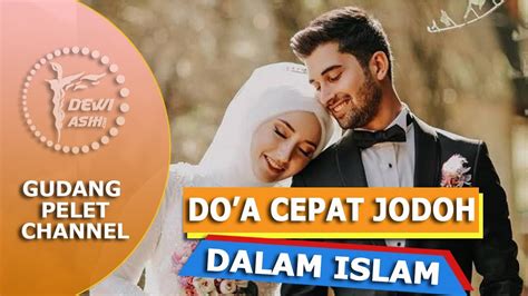 Sedangkan pengertian jodoh dalam agama islam berarti pasangan (pria atau wanita) yang telah ditetapkan atau juga selain diperintahkan untuk berusaha, kita juga diperintahkan untuk berdoa atau bermunajat kepada allah agar cepat mendapatkan jodoh atau dipertemukan dengan jodoh kita. Doa Cepat Jodoh Dalam Islam - YouTube