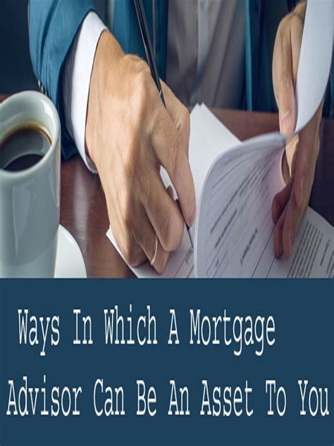 Because of their busy schedule, many people every financial advisor should consider every need of a client financially. Ways In Which A Mortgage Advisor Can Be An Asset To You ...