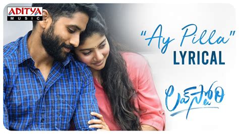 Nannevaru apaleru (2021) hdrip telugu (original audio) full movie watch online free. Ay Pilla Telugu Song Lyrics - Love Story (2021) - AtoZ ...